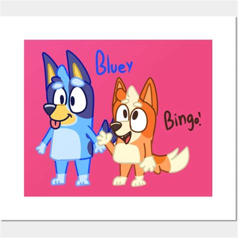 Bluey And Bingo Bluey And Bingo Posters And Art Prints Teepublic