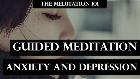 Mindfulness Guided Meditation For Reduce Anxiety And Depression The Meditation 101 Youtube