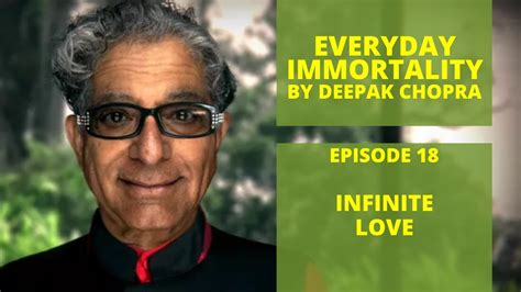 Everyday Immortality Part 18 Infinite Love Youtube