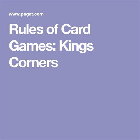The ball is tossed into the center and the game begins. Rules of Card Games: Kings Corners | Card games, Family ...