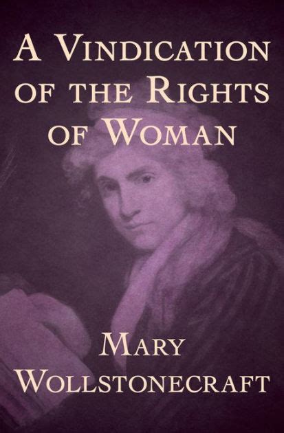 A Vindication Of The Rights Of Woman By Mary Wollstonecraft Paperback Barnes And Noble®