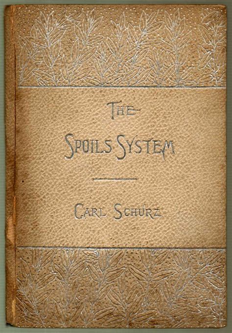 The Spoils System By Carl Schurz 1896 Collectors Weekly