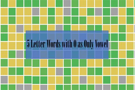 5 Letter Words With O As Only Vowel Full List La Press