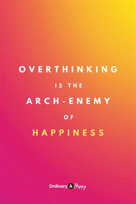 10 Overthinking Quotes To Help You Stop Thinking And Start Doing