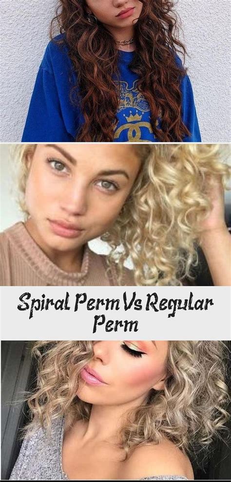 How you maintain your perm is an important aspect. Spiral Perm vs Regular Perm: Spiral Perm Hairstyles and ...