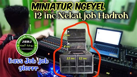 Miniatur Sound System Nekat Main Hadroh Sound Ngeyel Youtube