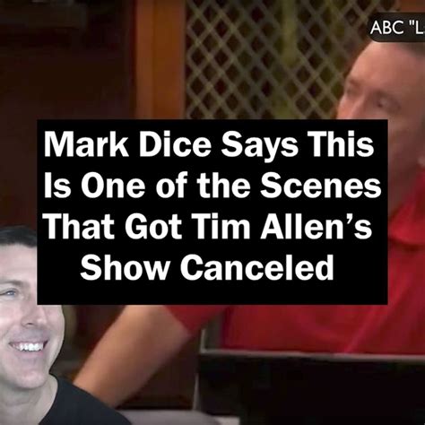 Mark Dice Says This Is One Of The Scenes That Got Tim Allens Show Canceled