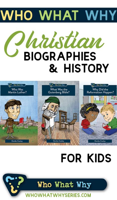 Who What Why Series Christian Biographies For Kids Thinking Kids