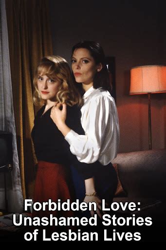 Forbidden Love The Unashamed Stories Of Lesbian Lives Movies On