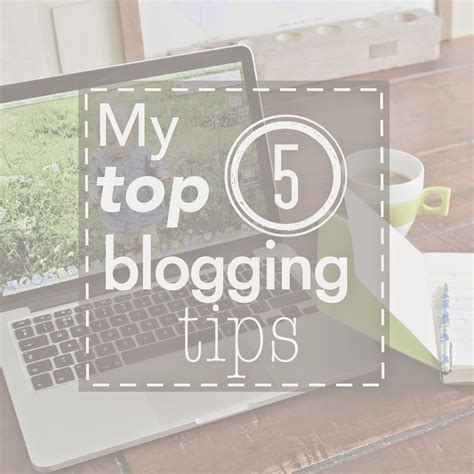 My Top 5 Blogging Tips K Elizabeth