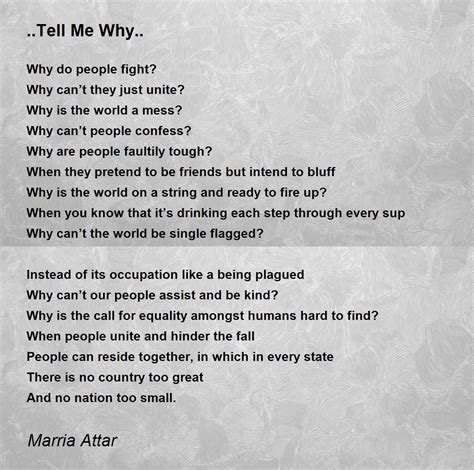 Tell Me Why Poem By Marria Attar Poem Hunter