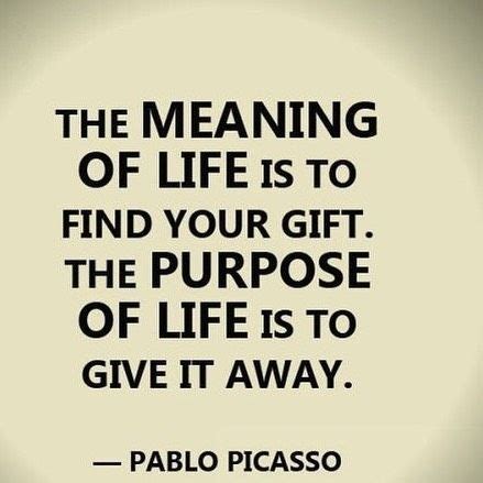 The Meaning Of Life Is To Find Your Gift Quote Meaning Felisa Samuels