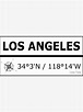 Pegatina «Coordenadas de ubicación de Los Ángeles» de Prooijboy | Redbubble