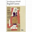 Ingrid caven - Poche - Jean-Jacques Schuhl - Achat Livre | fnac