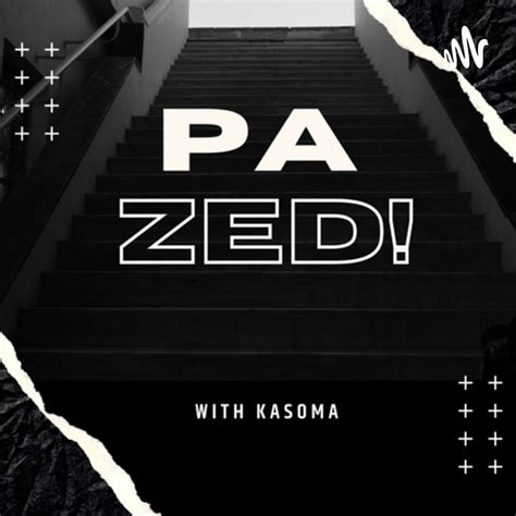 Pa Zed Podcast On Spotify