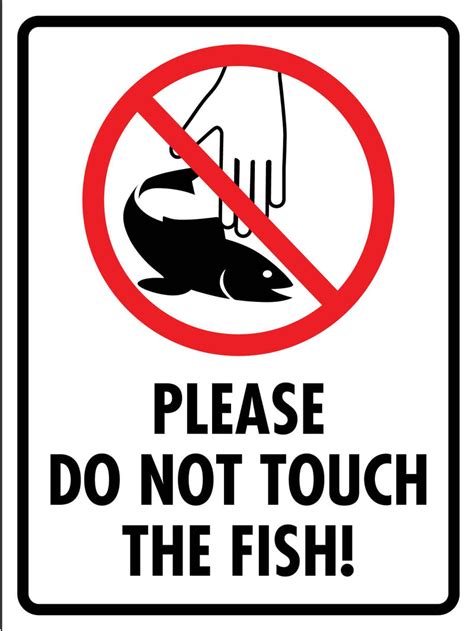 Please Do Not Touch The Fish Sign New Signs