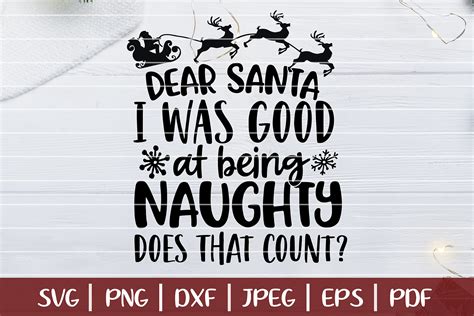 dear santa i was good at being naughty graphic by southerndaisydesign · creative fabrica