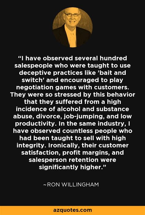 Ron Willingham Quote I Have Observed Several Hundred Salespeople Who