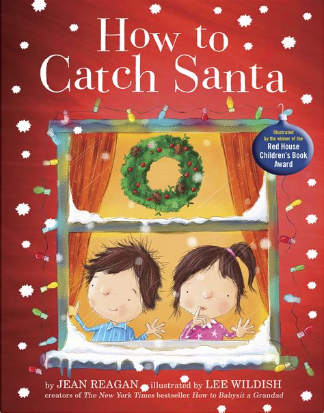 How To Catch Santa By Lee Wildish Books Hachette Australia