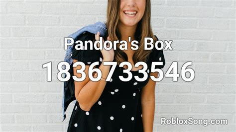 Pandoras Box Roblox Id Roblox Music Codes