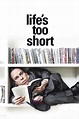 Life's Too Short (TV Series 2011-2011) - Posters — The Movie Database ...