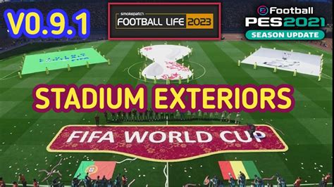 Pes 2021 Fifa World Cup Qatar 2022 V091 Stadium Exterrios Youtube