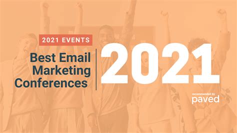 2021 Email Marketing Conferences You Need To Attend Paved Blog