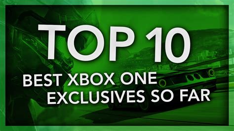 Top 10 Best Xbox One Exclusives So Far Youtube