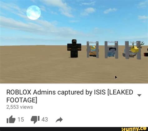 ROBLOX Admins Captured By ISIS LEAKED FOOTAGE