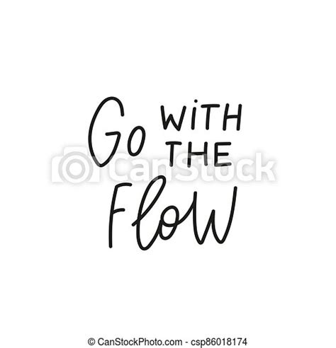 Go With The Flow Quote Simple Lettering Sign Go With The Flow Quote
