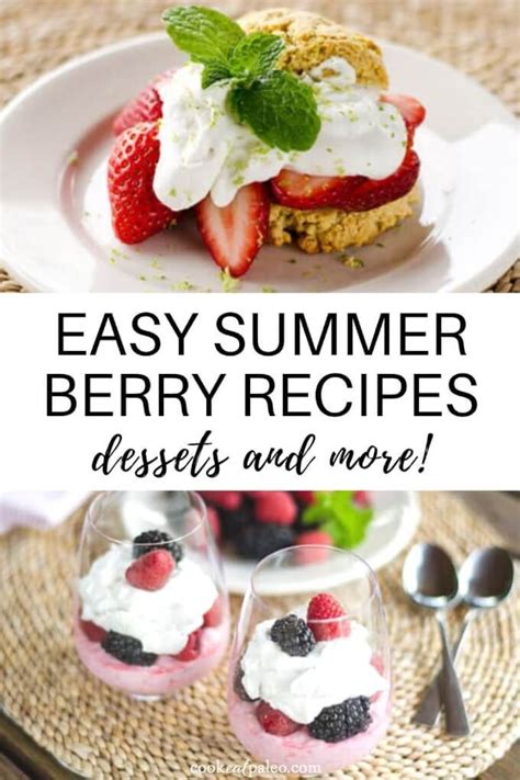 Delicious, healthy and easy desserts! 12 Easy Summer Berry Recipes | Paleo recipes snacks, Berries recipes, Paleo recipes dessert