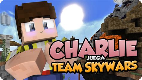 Charlie Se Vuelve Pro Pvp Player En Team Skywars Youtube
