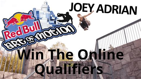 How To Win Red Bull Art Of Motion Online Qualifier Joey Adrian