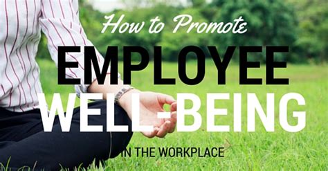 I don't, in fact, speak malay well at all and the list goes on. How to Promote Employee Well-Being in the Workplace ...