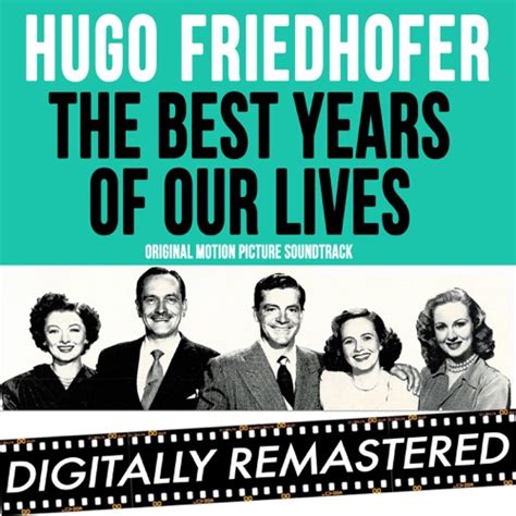 Hugo Friedhofer The Best Years Of Our Lives Original Motion Picture