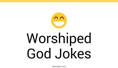 14 Worshiped God Jokes And Funny Puns Jokojokes
