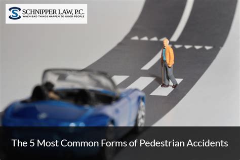 The 5 Most Common Forms Of Pedestrian Accidents Schnipper Law Pc