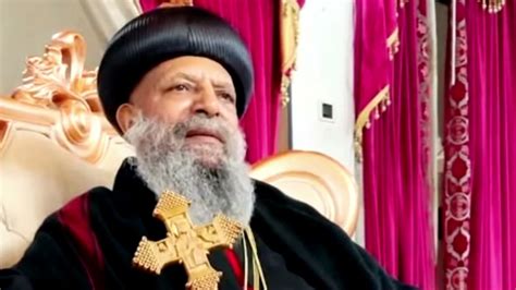 Abune Mathias Patriarch Of The Ethiopian Orthodox Church Condemns