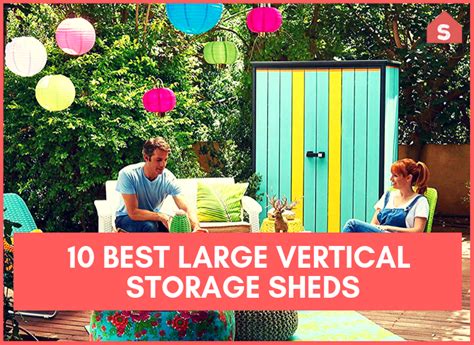 10 Best Large Vertical Storage Sheds Top Outdoor Storage Sheds
