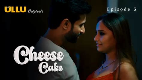 watch cheese cake episode 3 18 adult ullu web series xmaza