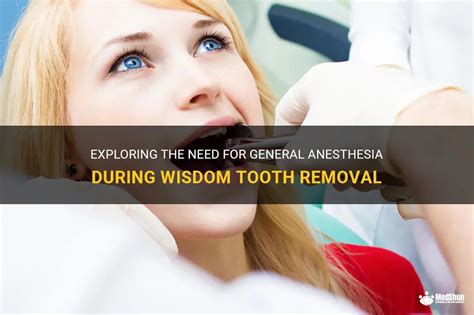 Exploring The Need For General Anesthesia During Wisdom Tooth Removal