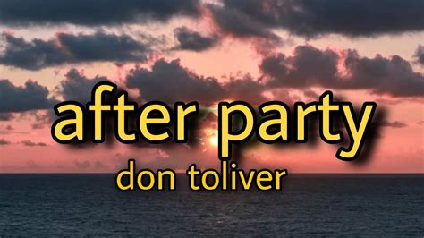 Don Toliver After Party Lyrics Ok I Pull Up Hop Out At The After