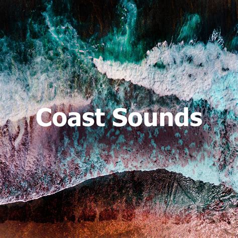 Coast Sounds Album By Ocean Beach Waves Spotify