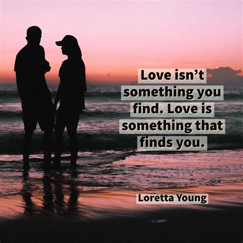 Love Isnt Something You Find Love Is Something
