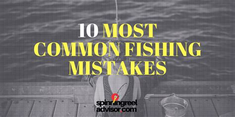 10 Most Common Fishing Mistakes You Shouldnt Do