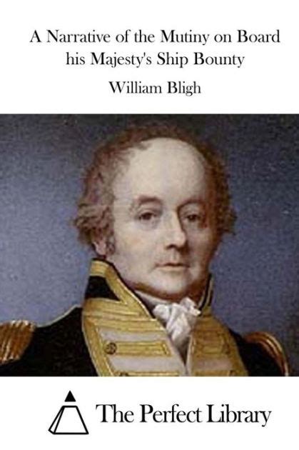 A Narrative Of The Mutiny On Board His Majestys Ship Bounty By William Bligh Paperback
