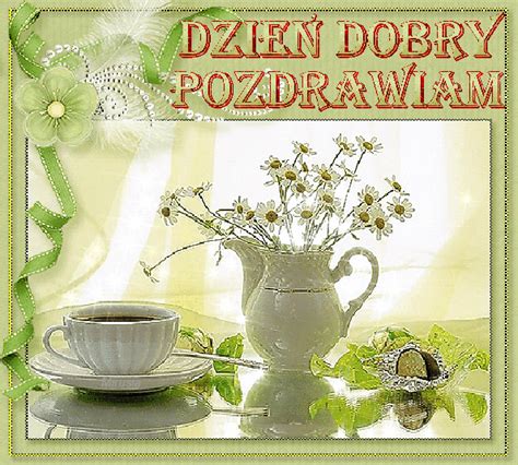 Wiersze Gify Na Dzień Dobry Gify na dzien dobry herbata kawa