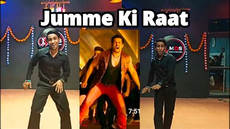 Jumme Ki Raat Salmankhan Kickmovie Vikas Kumar Dancejr Salman Jummekiraat Youtube