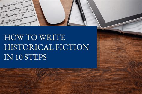 How To Write Historical Fiction In 10 Steps The History Quill