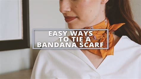 Easy Ways To Tie A Bandana Scarf Youtube